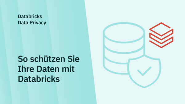 Beitragsbild Databricks Data Privacy: So schützen Sie Ihre Daten mit Databricks