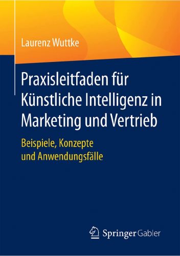 Laurenz Wuttke Buch Praxisleitfaden für Künstliche Intelligenz in Marketing und Vertrieb